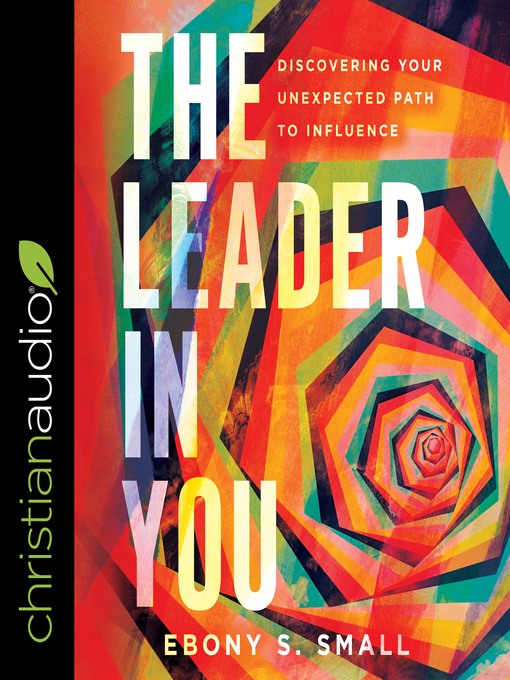 Title details for The Leader in You by Ebony S Small - Available